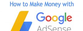 How to Make Money with Google Adsense